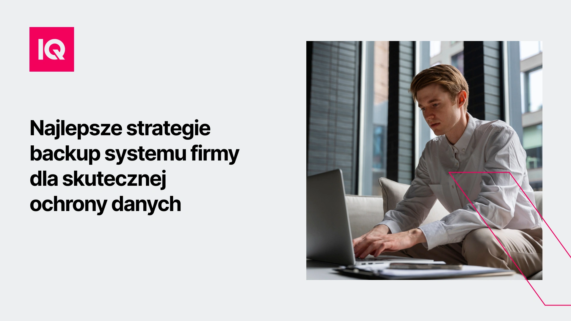 Najlepsze strategie backup systemu firmy dla skutecznej ochrony danych